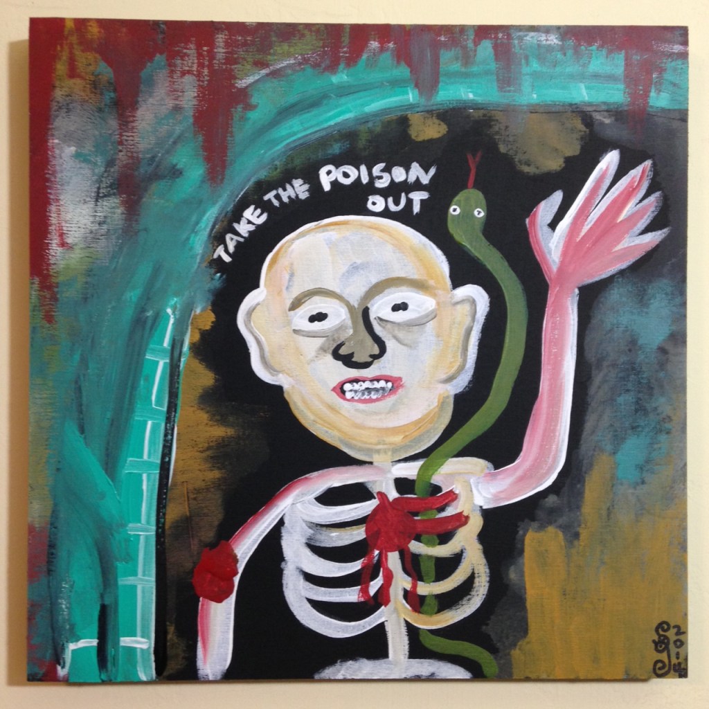 Take the Poison Out- Tribute to Ronald J. Sloan Linda Cleary 2014 Acrylic on wood panel
