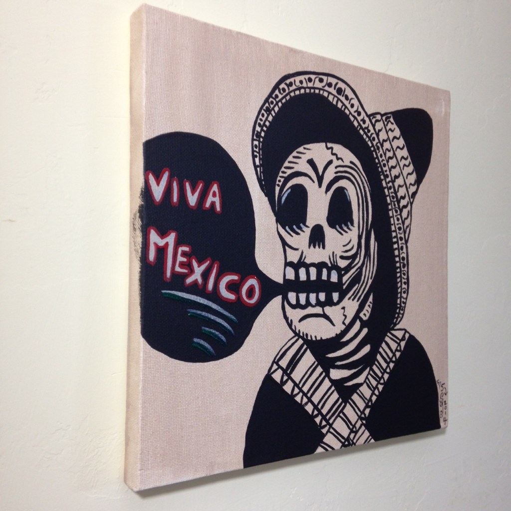 Side-View Viva Mexico- Tribute to José Guadalupe Posada Linda Cleary 2014 Acrylic on Canvas