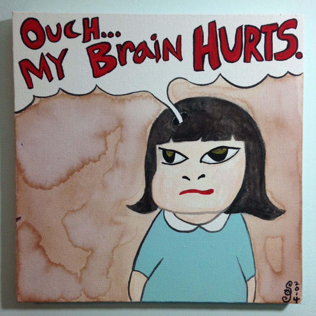 Ouch...My Brain Hurts- Tribute to Yoshitomo Nara Linda Cleary 2014 Acrylic on Canvas