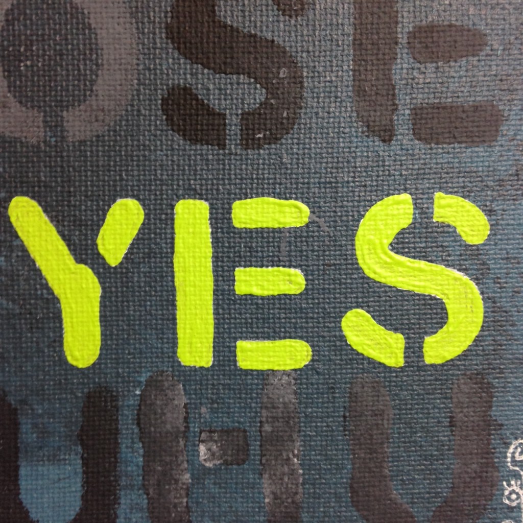 Close-Up 1 No, think YES- Tribute to Mel Bochner Linda Cleary 2014 Acrylic on Canvas