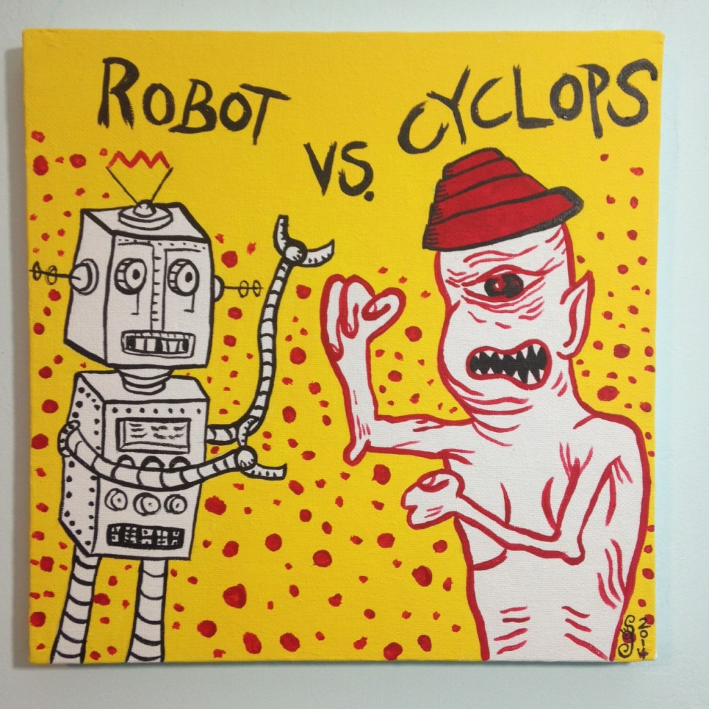 Robot Vs. Cyclops- Tribute to Mark Mothersbaugh Linda Cleary 2014 Acrylic on Canvas