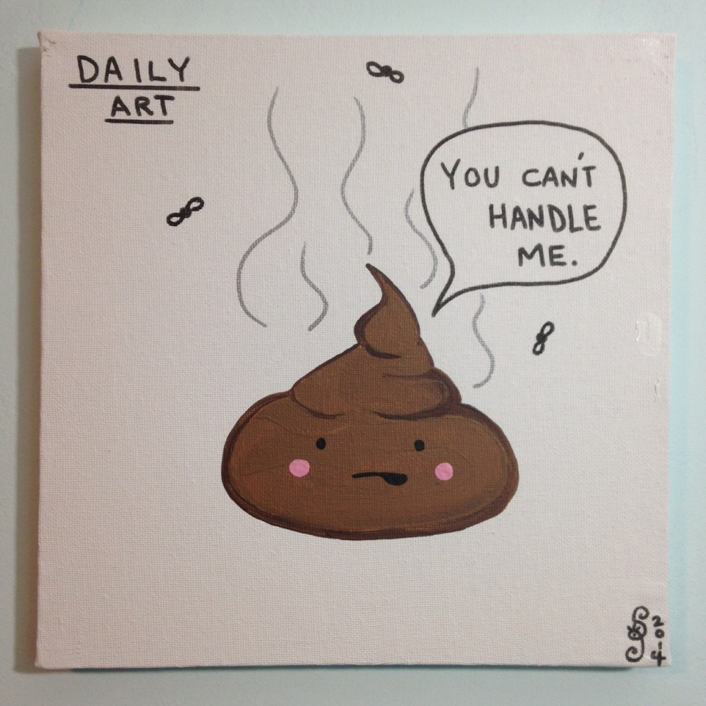 Can't Handle Shit- Tribute to David Shrigley Linda Cleary 2014 Acrylic and Pen on Canvas