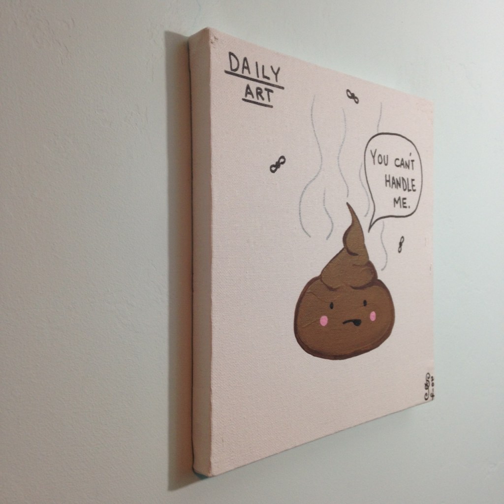 Side-View Can't Handle Shit- Tribute to David Shrigley Linda Cleary 2014 Acrylic and Pen on Canvas