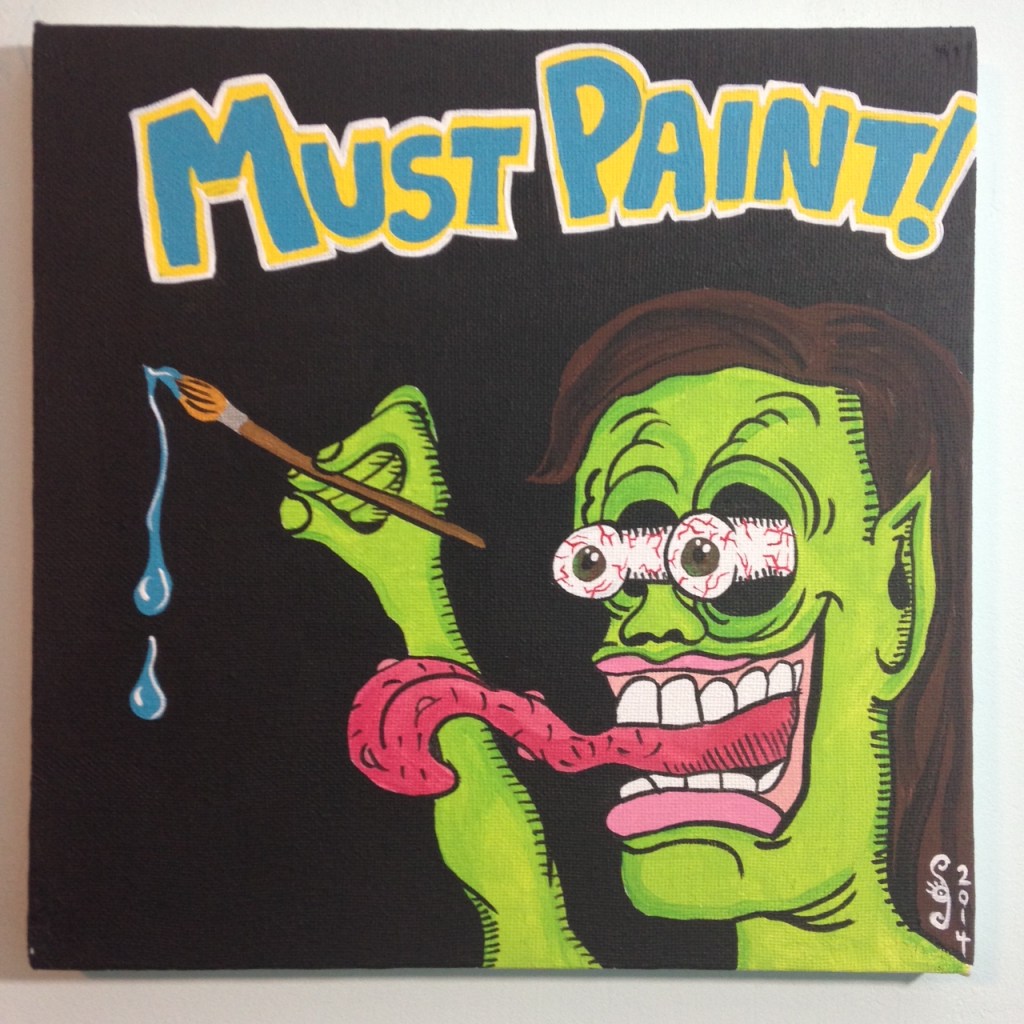 MUST PAINT!- Tribute to Ed Roth Linda Cleary 2014 Acrylic on Canvas